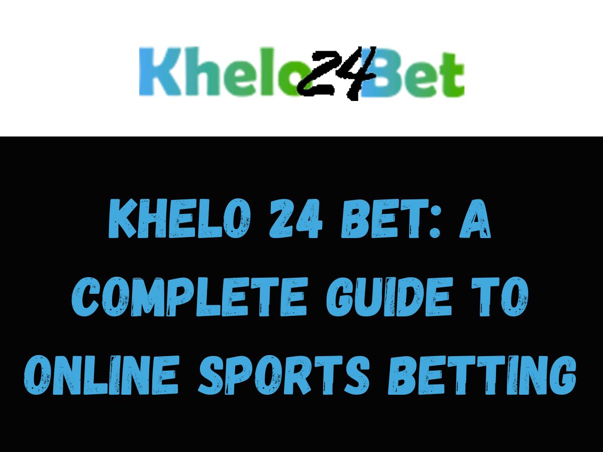 Khelo 24 Bet