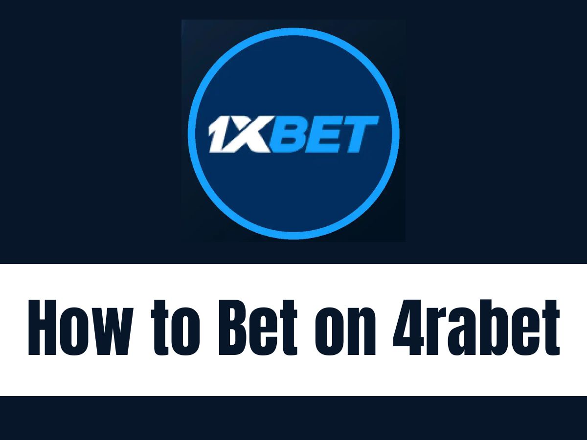 How to Bet on 4rabet
