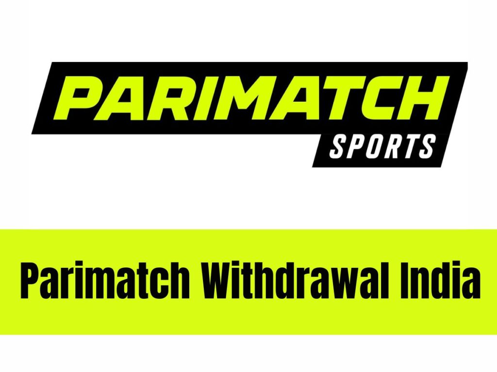 Parimatch Withdrawal India